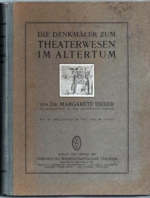 Die Denkmäler zum Theaterwesen im Altertum. Mit 142 Abbildungen im Text und 100 Tafeln.