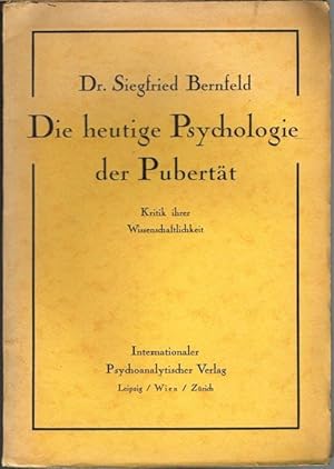 Die heutige Psychologie der Pubertät. Kritik ihrer Wissenschaftlichkeit.