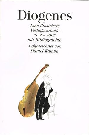 Diogenes. Eine illustrierte Verlagschronik 1952-2002 mit Bibliographie.