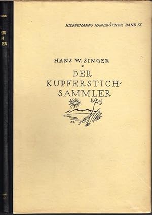 Handbuch für Kupferstichsammler. Technische Erklärungen / Ratschläge für das Sammeln und das Aufb...