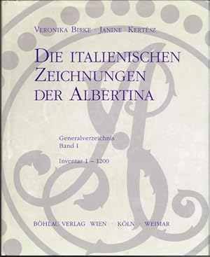 Die Italienischen Zeichnungen der Albertina. Generalverzeichnis Band I. Inventar 1 - 1200.