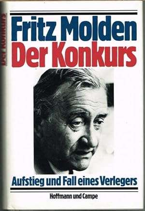 Der Konkurs. Aufstieg und Fall eines Verlegers.