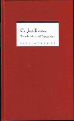 Freundschaften und Begegnungen. Ausgewählt von Friedhelm Kemp.