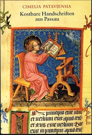 Cimelia Pataviensia. Kostbare Handschriften aus Passau. 9.-15. Jahrhundert.