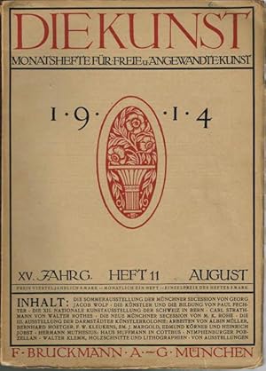 Die Kunst. Monatshefte für Freie u. Angewandte Kunst. XV. Jahrgang, Heft 11, August 1914.