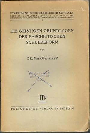 Die geistigen Grundlagen der faschistischen Schulreform.