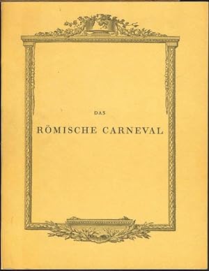 Das Römische Carneval. Faksimile der Ausgabe Weimar und Gotha, In Commission bey Carl Wilhelm Ett...