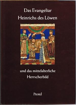 Das Evangeliar Heinrichs des Löwen und das mittelalterliche Herrscherbild. Herausgegeben von Hors...