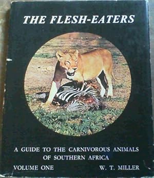 Imagen del vendedor de The flesh-eaters;: A guide to the carnivorous animals of Southern Africa a la venta por Chapter 1
