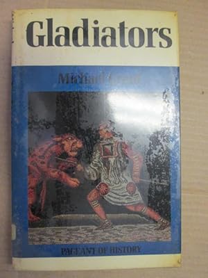 Imagen del vendedor de Gladiators (Pageant of history series) a la venta por Goldstone Rare Books