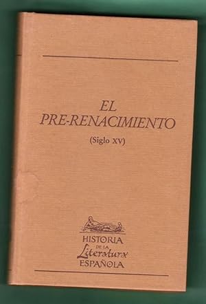 Image du vendeur pour EL PRE-RENACIMIENTO (SIGLO XV). (Historia de la literatura espaola, vol. 3). mis en vente par Librera DANTE