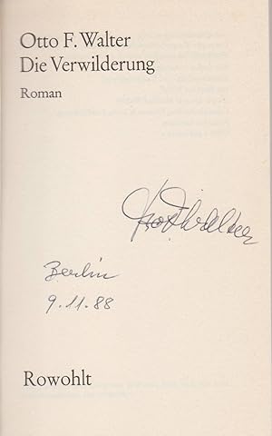 Seller image for Die Verwilderung. (Signiert). Roman. for sale by Antiquariat Schwarz & Grmling GbR