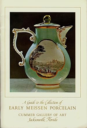 A GUIDE TO THE COLLECTION OF EARLY MEISSEN PORCELAIN