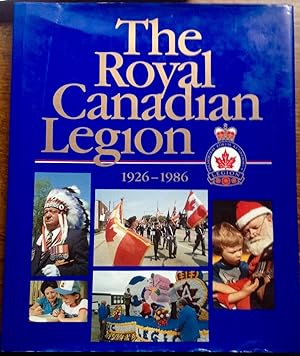 The Royal Canadian Legion: 1926-1986 (Inscribed by Photographer Jack Jarvie, with signed letter a...