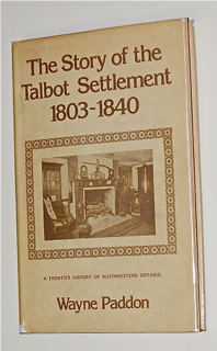 Immagine del venditore per The Story of the Talbot Settlement 1803- 1840. A Frontier History of South Western Ontario. venduto da Trillium Antiquarian Books