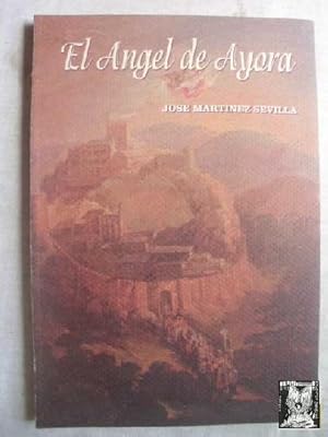 Imagen del vendedor de EL NGEL DE AYORA a la venta por Librera Maestro Gozalbo