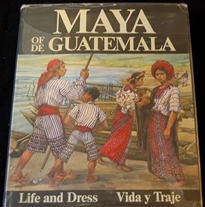 Immagine del venditore per Maya of/ de Guatemala. Life and Dress/ Vida y Traje. venduto da Trillium Antiquarian Books