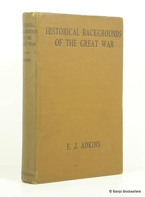 Immagine del venditore per Historical Backgrounds of the Great War venduto da Banjo Booksellers, IOBA