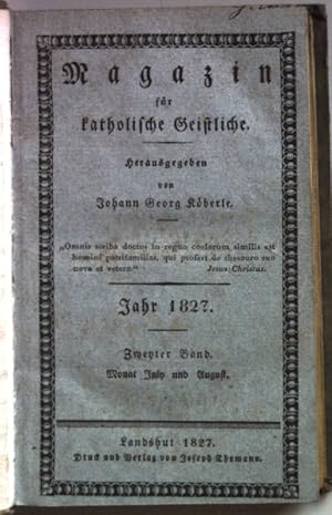 Bild des Verkufers fr Magazin fr katholische Geistliche. Jahr 1827: Zweyter Band (July bis Dezember) - mit jeweils Intelligenzblatt. zum Verkauf von books4less (Versandantiquariat Petra Gros GmbH & Co. KG)