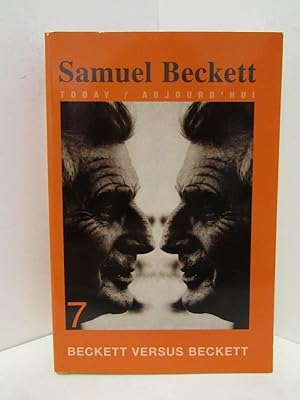 Immagine del venditore per BECKETT VERSUS BECKETT; Samuel Beckett Today/Aujourd'hui 7 venduto da Counterpoint Records & Books