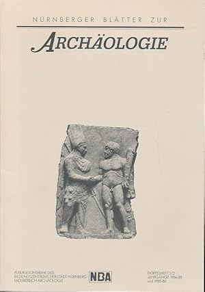 Seller image for Nrnberger Bltter zur Archologie. Doppelheft 1/2 Jahrgnge 1984-85 und 1985-86. Publikationsreihe des Bildungszentrums der Stadt Nrnberg Fachbereich Archologie. for sale by Fundus-Online GbR Borkert Schwarz Zerfa