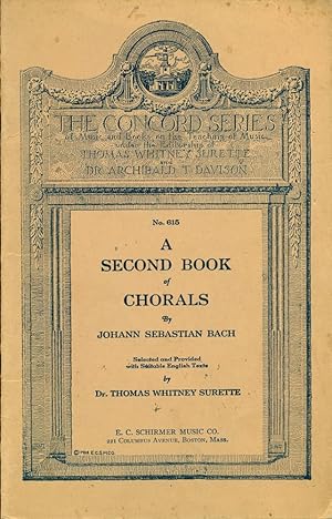 Immagine del venditore per A SECOND BOOK OF CHORALS BY JOHANN SEBASTIAN BACH: Unison or Mixed Voices (Concord Series No. 615, E.C.S. No. 751)) venduto da 100POCKETS