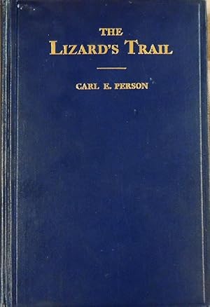 Imagen del vendedor de The Lizard's Trail: A Story from the Illinois Central and Harriman Lines Strike of 1911 to 1915 Inclusive a la venta por Basket Case Books