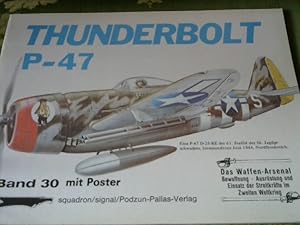 Thunderbolt P - 47. Das Waffen-Arsenal Band 30.