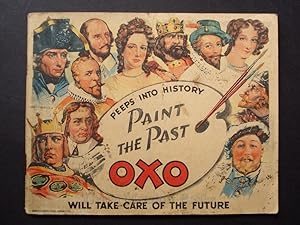 PEEPS INTO HISTORY PAINT THE PAST OXO WILL TAKE CARE OF THE FUTURE - ADVERTISING INTEREST