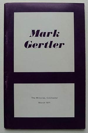 Seller image for Mark Gertler 1891-1939: A Survey. Colchester: The Minories,March 8-April 6, 1971. for sale by Roe and Moore