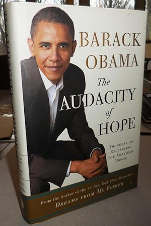 Bild des Verkufers fr The Audacity of Hope; Thoughts On Reclaiming the American Dream zum Verkauf von Derringer Books, Member ABAA