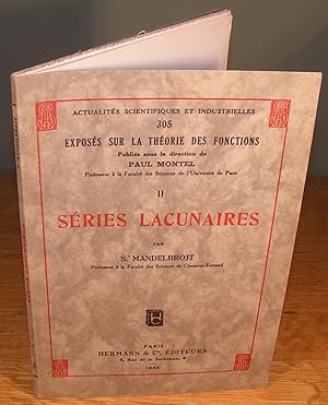 SÉRIES LACUNAIRES (exposés sur la théorie des fonctions tome II)