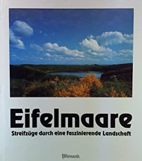 Bild des Verkufers fr Eifelmaare. Streifzge durch eine faszinierende Landschaft zum Verkauf von Versandantiquariat Bolz