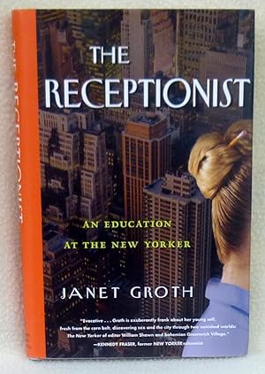 Seller image for The Receptionist: An Education at The New Yorker for sale by Argyl Houser, Bookseller