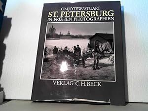 St Petersburg in frühen Photographien. ausgew. u. erläutert von Boris Omjotew u. John Stuart. Unt...