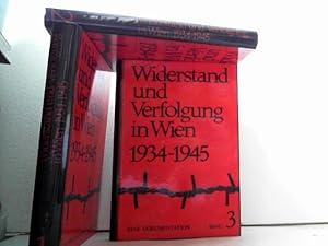 Widerstand und Verfolgung in Wien. 1934 - 1945. Band 1 bis 3 [=komplett]. 1: 1934 - 1938; 2: 1938...