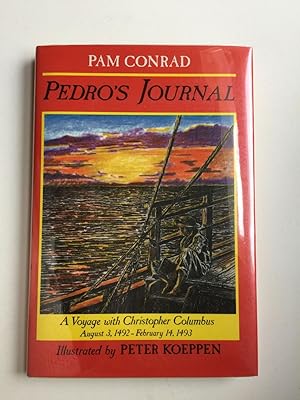 Pedro's Journal A Voyage with Christopher Columbus August 3,1492 -February 14, 1493