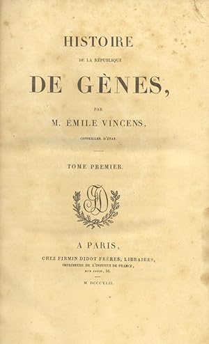 Bild des Verkufers fr HISTOIRE DE LA RPUBLIQUE DE GNES. zum Verkauf von studio bibliografico pera s.a.s.