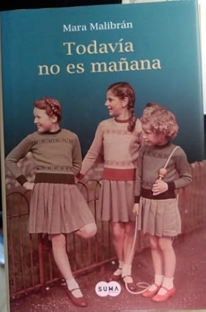Seller image for TODAVIA NO ES MAANA. for sale by Libreria Lopez de Araujo