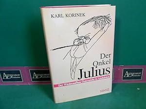 Seller image for Der Onkel Julius Oder Der Wiederaufbau sterreichs in Anekdoten. for sale by Antiquariat Deinbacher