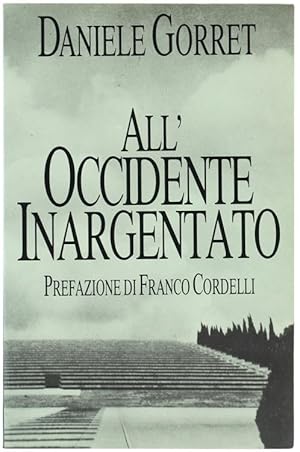 Seller image for ALL'OCCIDENTE INARGENTATO (dialoghetti fotografici).: for sale by Bergoglio Libri d'Epoca