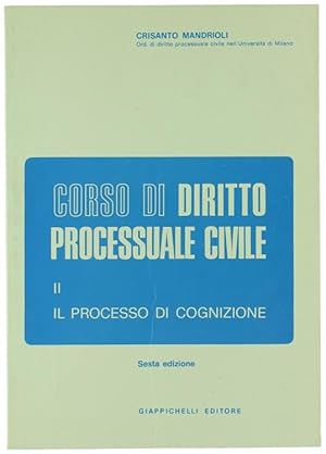 Seller image for CORSO DI DIRITTO PROCESSUALE CIVILE - Vol. II: il processo di cognizione.: for sale by Bergoglio Libri d'Epoca