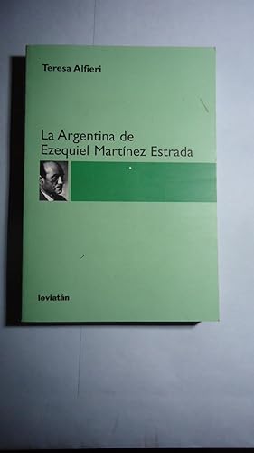 Immagine del venditore per LA ARGENTINA DE EZEQUIEL MARTNEZ ESTRADA venduto da Ernesto Julin Friedenthal