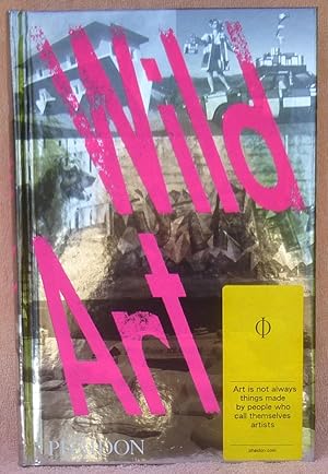 Seller image for Wild Art - SIGNED 1st Edition/1st Printing for sale by Argyl Houser, Bookseller