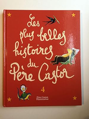 Bild des Verkufers fr Les Plus Belles Histoires Du Pere Castor Vol.4 zum Verkauf von WellRead Books A.B.A.A.