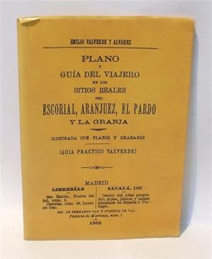 PLANO Y GUÍA DEL VIAJERO EN LOS SITIOS REALES DEL ESCORIAL, ARANJUEZ, EL PARDO Y LA GRANJA