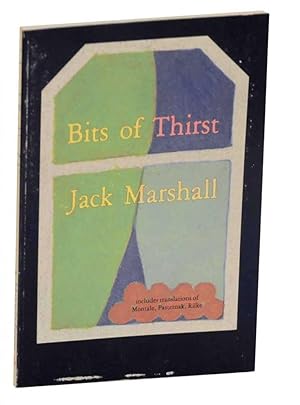 Bild des Verkufers fr Bits of Thirst & other Poems & Translations zum Verkauf von Jeff Hirsch Books, ABAA