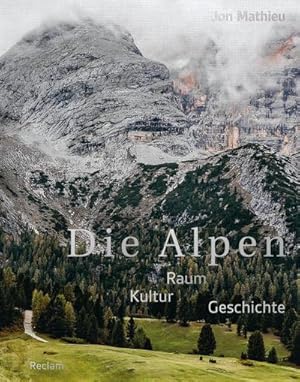 Bild des Verkufers fr Die Alpen : Raum - Kultur - Geschichte zum Verkauf von AHA-BUCH GmbH