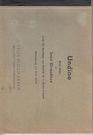 Seller image for Undine. Drei Akte nach der Erzhlung von Friedrich de la Motte-Fouque. bersetzung von Hans Rothe for sale by Antiquariat Carl Wegner
