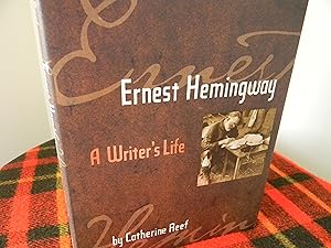 Ernest Hemingway: A Writer's Life